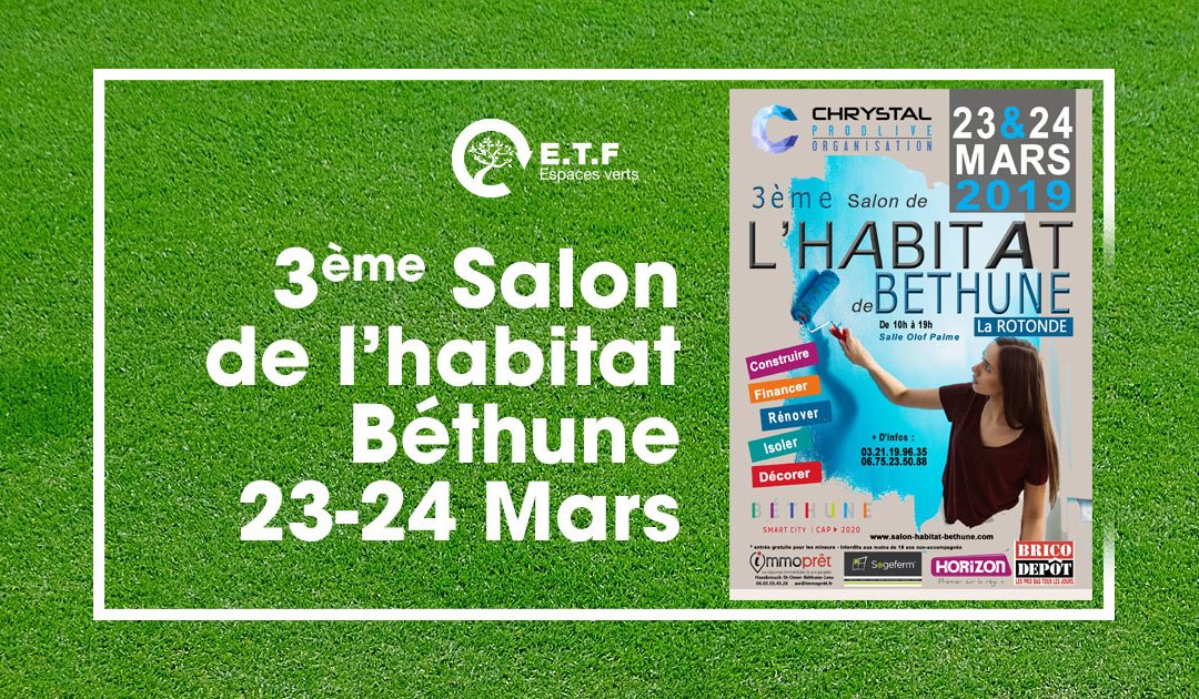 Salon de L’habitat à Béthune 23-24 Mars 2019
