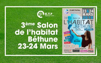 Salon de L’habitat à Béthune 23-24 Mars 2019